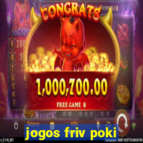 jogos friv poki